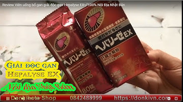Review Viên uống bổ gan giải độc gan Hepalyse EX Nhật Bản