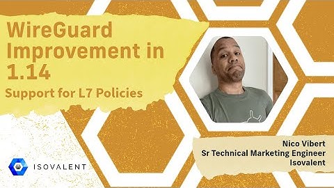 WireGuard Improvement in 1.14 - Support for L7 Policies