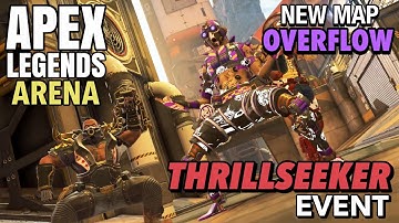 APEX LEGENDS Arena | Thrillseeker Event - New Map OVERFLOW