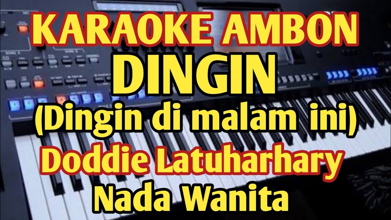 Dingin Doddie Latuharhary - Karaoke // Nada Wanita