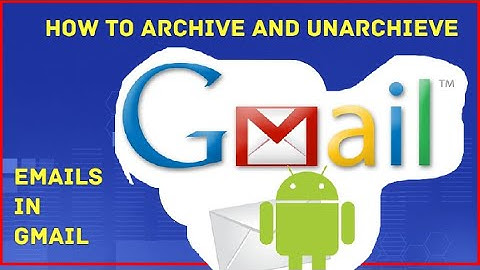 How to Archive and Unarchive email in Gmail? | ITFO