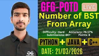 Number of BST From Array | GFG-POTD |20/03/2026 | Python + Java + C++ Solution | #gfg #trending