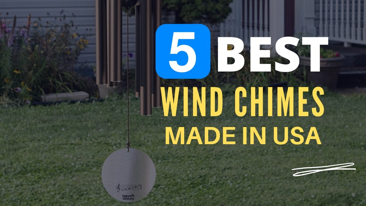 ⭕ Top 5 Best Wind Chimes Made in USA 2024 [Review and Guide] - YouTube