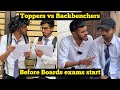 Toppers vs backbenchers before boards exams  sarcaster ft chimkandi