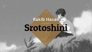 Video thumbnail of "Srotoshini | Encore | cover | Rakib Hasan | Lyrics Video"