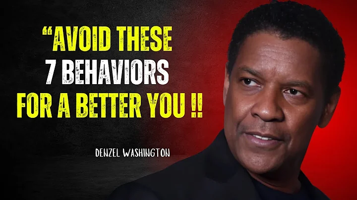 "Avoid These 7 Behaviors for a Better You" Denzel Washington Motivation