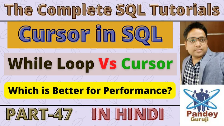 47.Cursor in SQL|While Loop Vs Cursor|Which is Better for Performance? Performance Tuning Concept