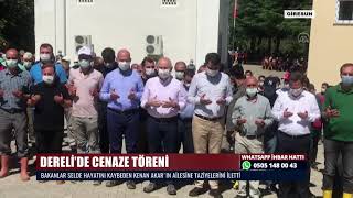 SELDE HAYATINI KAYBEDEN KENAN AKAR İÇİN CENAZE TÖRENİ DÜZENLENDİ