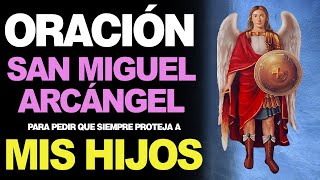 🙏 Milagrosa oración a San Miguel Arcángel para la protección de los hijos 🙇