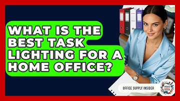What Is The Best Task Lighting For A Home Office? - Office Supply Insider