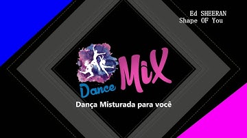 DANCE MIX | ZOUK -  Ed Sheeran Shape of You | CHOREOGRAPHY