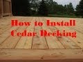 Deck Building - P3 - How to install Cedar Decking Deck Building - P3 - How to install Cedar Decking
