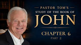 John 6 - Part 2 | The Bread of Life