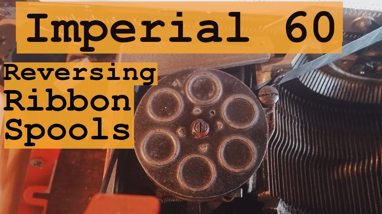 Imperial 60 Typewriter Spools and Ribbon Reverse
