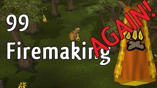 99 Firemaking again