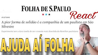 Ajuda aí Folha! React sobre coluna do jornal achincalhando a São Silvestre e os corredores de São...