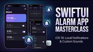 Build a Modern Alarm App in SwiftUI (iOS 18, Local Notifications &amp; Custom Sounds)
