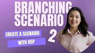 H5P BRANCHING SCENARIO: SCENARIO-BASED LEARNING 📝 | Tutorial (Part 2)