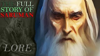 The Full Story of SARUMAN! | MiddleEarth Lore