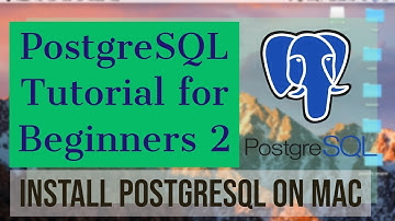 PostgreSQL Tutorial for Beginners 2 - Installing PostgreSQL on Mac OS