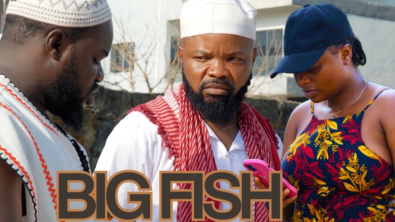 THE  BIG FISH 😂😂  || ALHAJI MUSA || ABU || HUSBAND MATERIALS