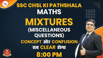 Maths | SSC CHSL KI PATHSHALA | By Abdullah Mahendras | Mixtures| 8:00 pm
