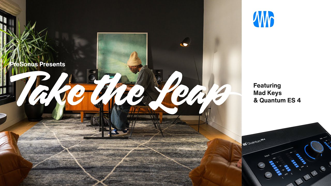 Mad Keys | Take the Leap | Quantum Audio Interfaces | PreSonus