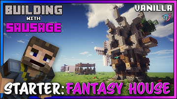 Minecraft - Building with Sausage - Starter Fantasy House [Vanilla Tutorial]