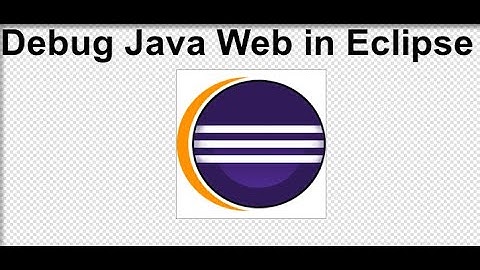 Part-2 how to debug java web application in eclipse