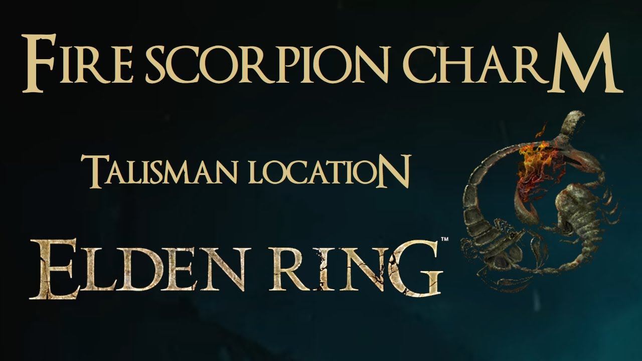 Elden Ring Fire Scorpion Charm Talisman Location YouTube