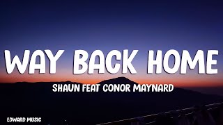 SHAUN feat Conor Maynard - Way Back Home (Lyrics)