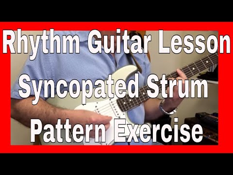 Rhythm Guitar Lesson - Syncopated Strum Pattern Exercise