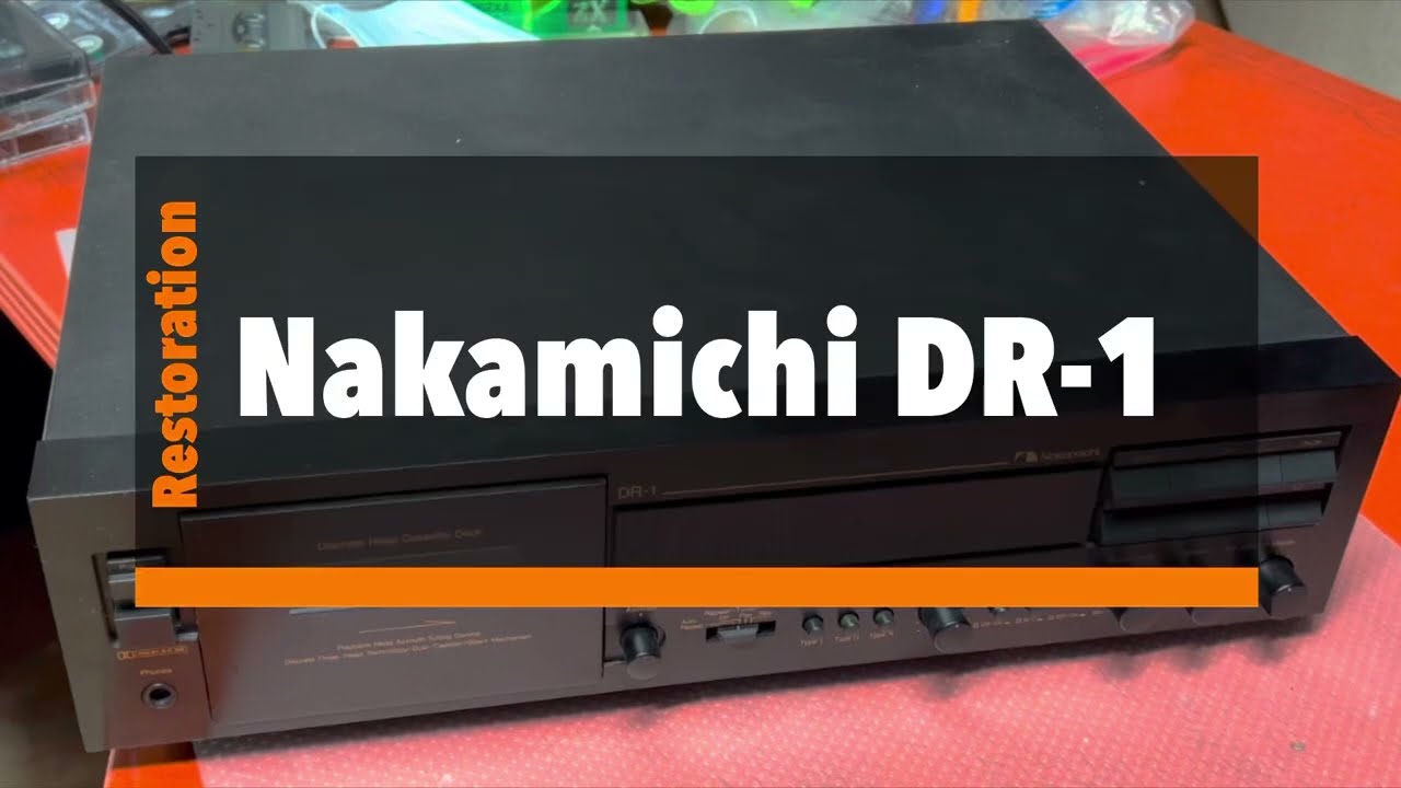 Nakamichi DR-1 Restoration part 1