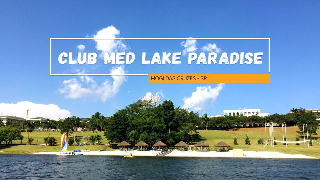 Club Med Lake Paradise, ótimo all inclusive a uma hora de São Paulo