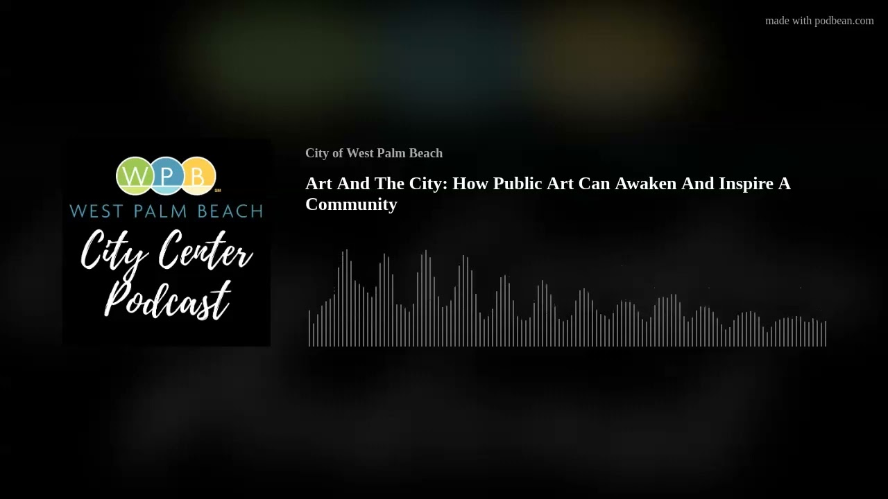 Art And The City:  How Public Art Can Awaken And Inspire A Community