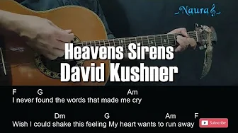 David Kushner - Heavens Sirens Guitar Chords Lyrics David Kushner - Heavens Sirens Guitar Chords Lyrics