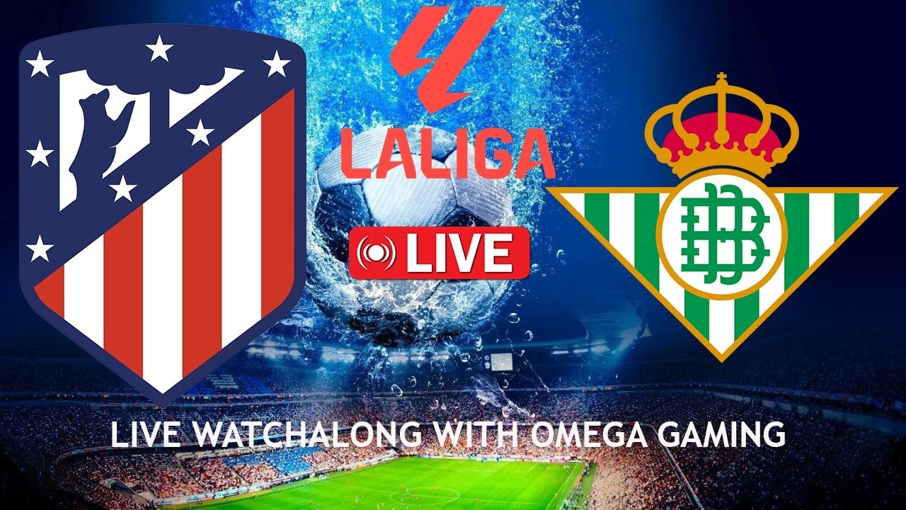 Live ATLETICO MADRID VS REAL BETIS LA LIGA 23 24 Live LIVE SCORES live-atletico-madrid-vs-real-betis-la-liga-23-24-live-live-scores