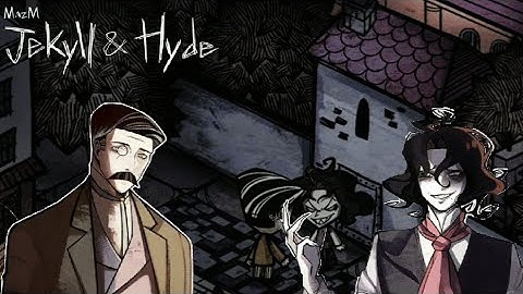 Confrontation | MazM Jekyll and Hyde part 2