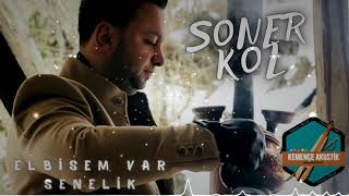 Soner Kol - Elbisem Var Senelik ( Yeni - 2021 ) Resimi