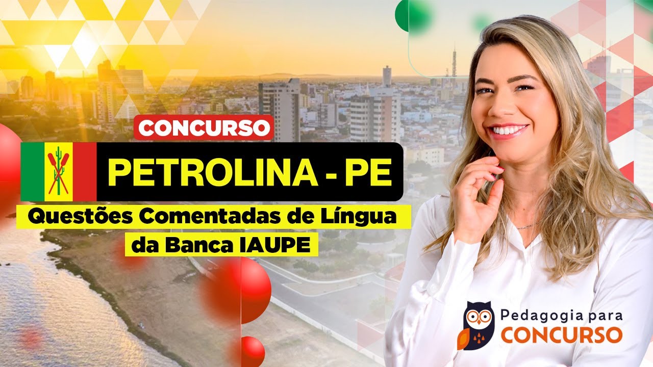 Concurso Petrolina PE: Questões Comentadas de Língua Portuguesa da Banca IAUPE