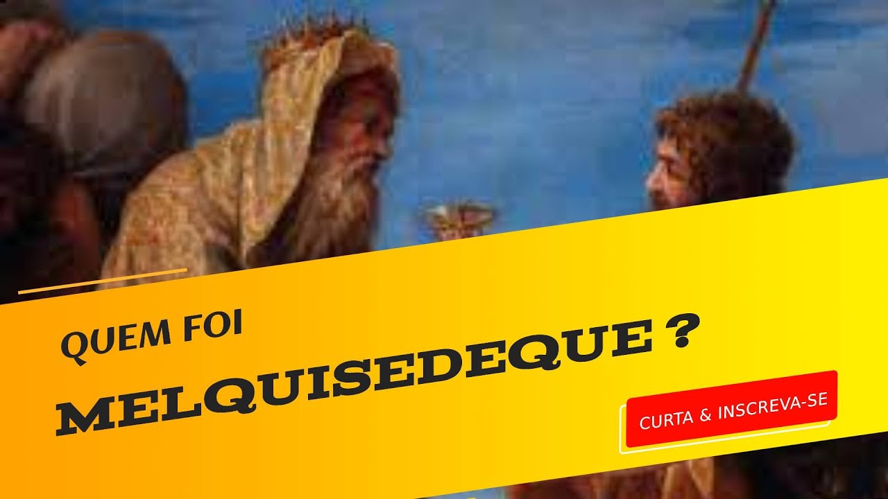 Quem era Melquisedeque na Bíblia? Gênesis YouTube Quem era Melquisedeque na Bíblia? Gênesis YouTube