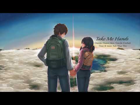 Vietsub Take Me Hands 苏喂苏喂 Tik Tok Daishi Dance Feat Cecile Corbel Hãy Nắm Tay Em
