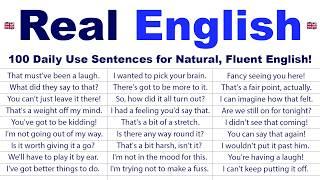 Real English: 100 Daily Use Sentences for Natural, Fluent English!