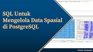 #7 - Tutorial Penggunaan SQL untuk Mengelola Data Spasial di DBMS PostgreSQL