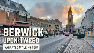 BERWICKUPONTWEED | 4K Narrated Walking Tour | Let's Walk 2021