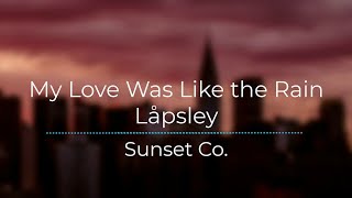 My love was like the rain - Låpsley (Legendado/Tradução)