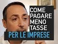 Come pagare meno tasse per le imprese e tutelare i propri beni