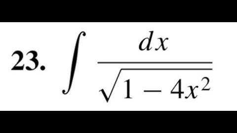integrate dx/sqrt(1 - 4x^2)