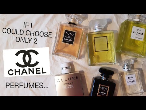 IF I COULD CHOOSE ONLY 2 CHANEL PERFUMES