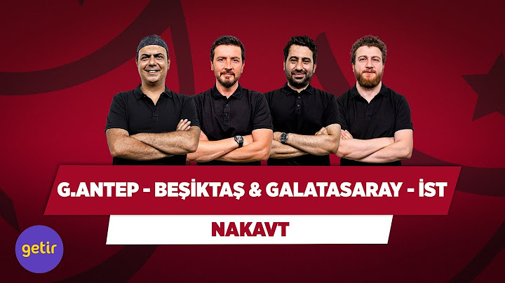Galatasaray - İstanbul & Gaziantep - Beşiktaş | Ali Ece & Ersin D. & Mustafa D. & Uğur K. | Nakavt